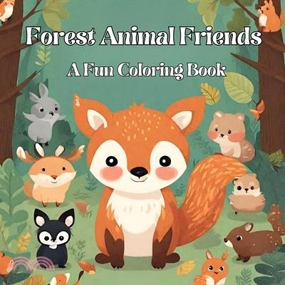 Forest Animal Friends: A Fun Coloring Book