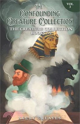 The Confounding Creature Collection: The Creature Collection Volume 3