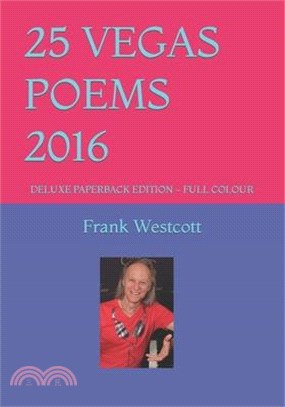 25 Vegas Poems 2016: Deluxe Paperback Edition Full Colour