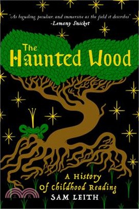 The Haunted Wood: A History of Childhood Reading