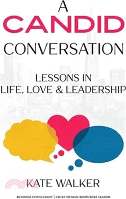 A Candid Conversation: Lessons in Life, Love, and Leadership