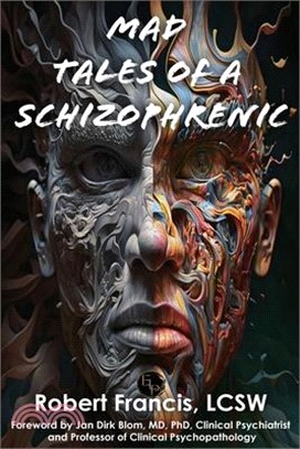 Mad Tales of a Schizophrenic