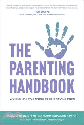 The Parenting Handbook: Your Guide to Raising Resilient Children