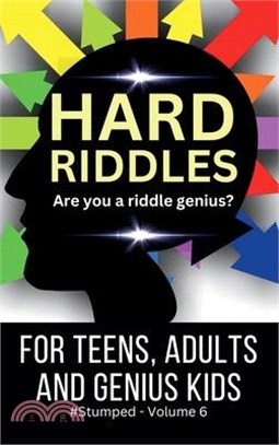 Hard Riddles: #Stumped Volume 6 for Teens, Adults, and Genius Kids