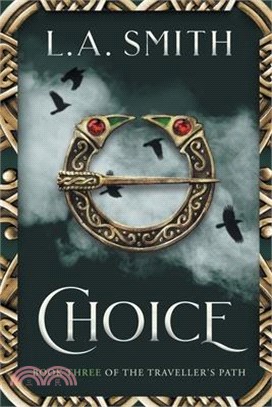 Choice: Book Three of The Traveller's Path