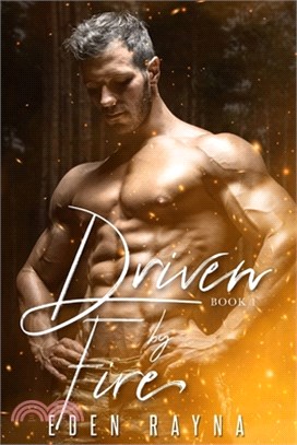 Driven by Fire: A Small Town Contemporary Romance