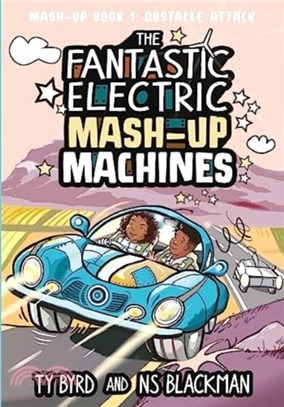 The Fantastic Electric Mash-Up Machines：Obstacle Attack!