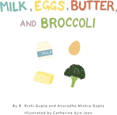 Milk, Eggs, Butter, and Broccoli