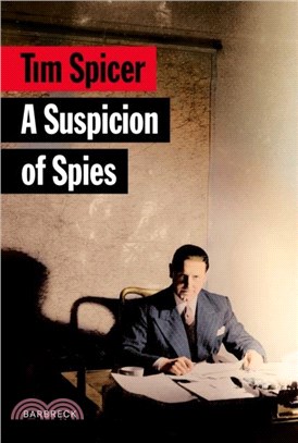 A Suspicion of Spies：Risk, Secrets and Shadows ??the Biography of Wilfred ?iffy??Dunderdale