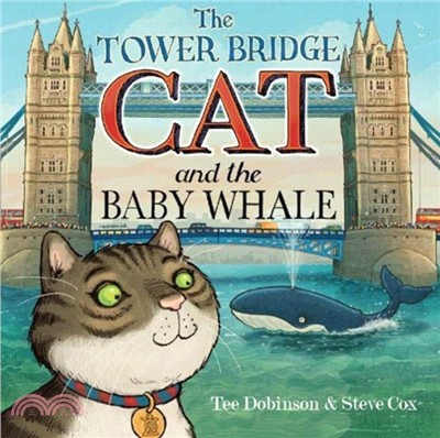 The Tower Bridge Cat and The Baby Whale