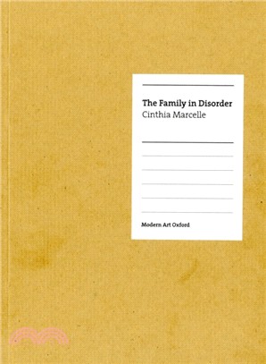 Cinthia Marcelle：The Family in Disorder