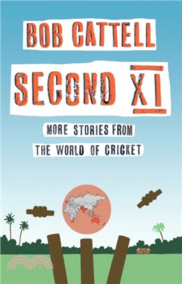 Second XI：More Stories from the World of Cricket