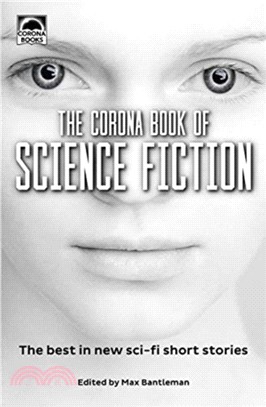 The Corona Book of Science Fiction：The best in new sci-fi short stories