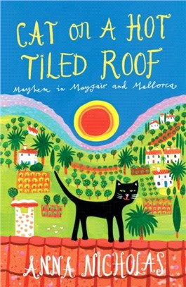 Cat On A Hot Tiled Roof：Mayhem in Mayfair and Mallorca