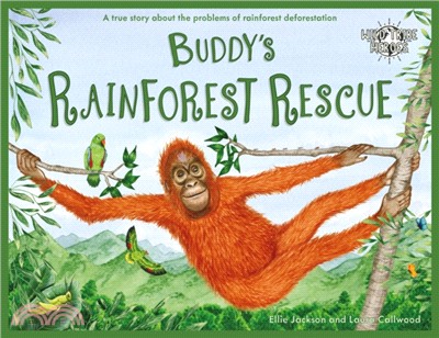 Buddy's Rainforest Rescue：A True Story About Deforestation