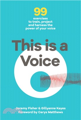 This This is a Voice：99 exercises to train, project and harness the power of your voice