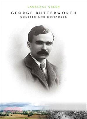 George Butterworth ─ Soldier and Composer