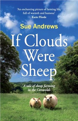 If Clouds Were Sheep：A Tale of Sheep Farming in the Cotswolds