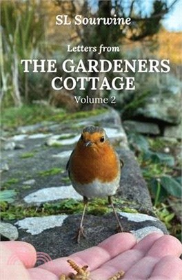 Letters from the Gardeners Cottage Volume 2