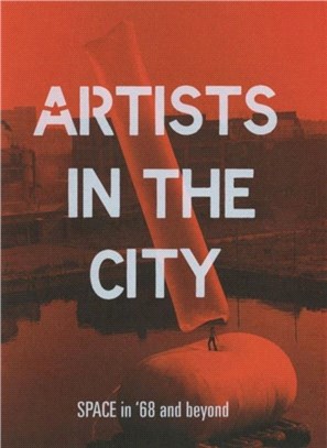 Artists in the City：SPACE in '68 and beyond