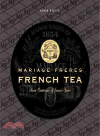 Mariage Freres French Tea―Three Centuries of Savoir-Faire