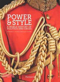 Power & Style ─ A World History of Politics and Dress
