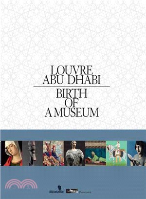 Louvre Abu Dhabi ─ Birth of a Museum
