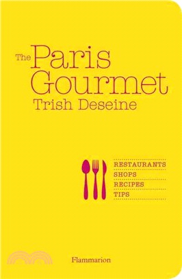 The Paris Gourmet ─ Restaurants, Shops, Recipes, Tips