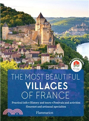 The Most Beautiful Villages of France: The Official Guide
