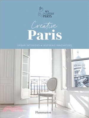 Creative Paris: Urban Interiors, Inspiring Innovators