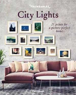 Frameables: City Lights: 21 Prints for a Picture-Perfect Home