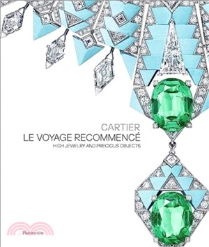 Cartier, Le Voyage Recommence: High Jewelry and Precious Objects