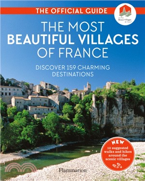The Most Beautiful Villages of France: The Official Guide (2020 edition)