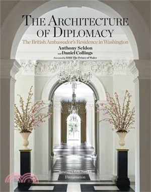 The Architecture of Diplomacy ― The British Ambassador's Residence in Washington