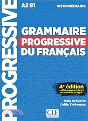 Grammaire progressive du francais - Nouvelle edition：Livre intermediaire