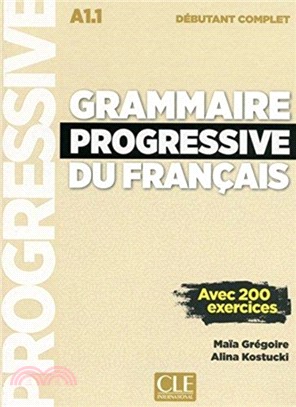 Grammaire progressive du francais - Nouvelle edition：Livre debutant compl