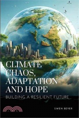 Climate Chaos, Adaptation, and Hope