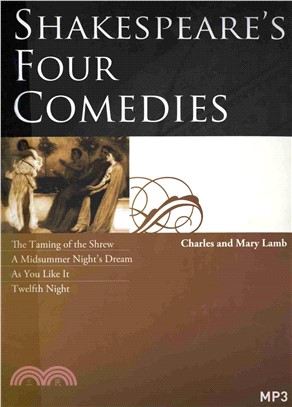 Shakespeare’s Four Comedies：The Taming of the Shrew，amid summer Night’s Dream，As You Like It，Twelfth Night(電子書)