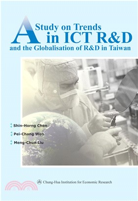 A Study on Trends in ICT R＆D and the Globalisation of R＆D in Taiwan(電子書)