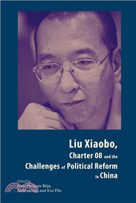 Liu Xiaobo，Charter 08，and the Challenges of Political Reform in China(電子書)