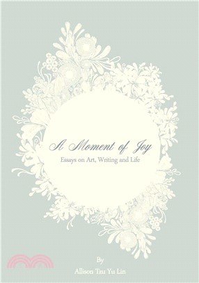 A Moment of Joy：Essays on Art﹐Writing and Life(電子書)