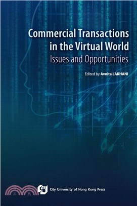 Commercial Transactions in the Virtual World：Issues and Opportunities(電子書)