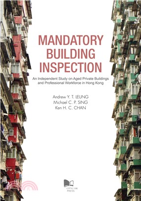 Mandatory Building Inspection：An Independent Study on Aged Private Buildings and Professional Workforce in Hong Kong(電子書)