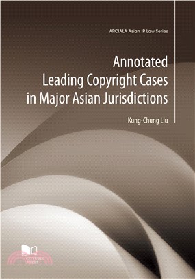 Annotated Leading Copyright Cases in Major Asian Jurisdictions(電子書)