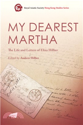 My Dearest Martha：The Life and Letters of Eliza Hillier(電子書)