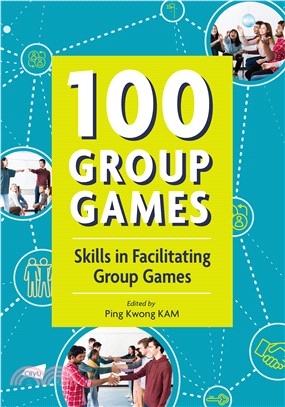 100 GROUP GAMES：Skills in Facilitating(電子書)