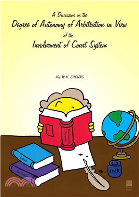 A Discussion on the Degree of Autonomy of Arbitration in View of the Involvement of Court System(電子書)