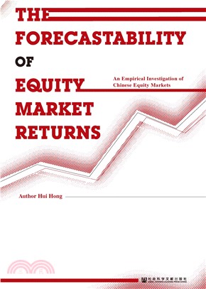 The Forecastability of Equity Market Returns： An Empirical Investigation of Chinese Equity Markets(電子書)