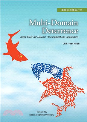 Multi－Domain Deterrence：Army Field Air Defense Development and Application(電子書)