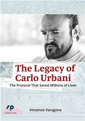 The Legacy of Carlo Urbani: The Protocol That Saved Millions of Lives(電子書)